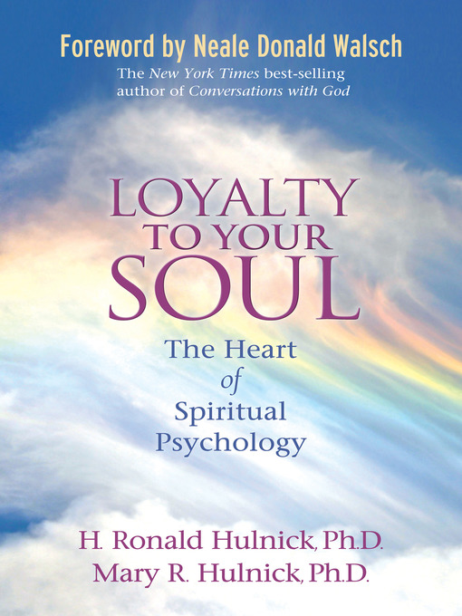 Title details for Loyalty to Your Soul by H. Ronald Hulnick, Ph.D. - Wait list